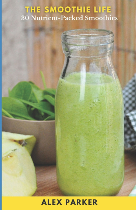 Book The Smoothie Life Alex Parker