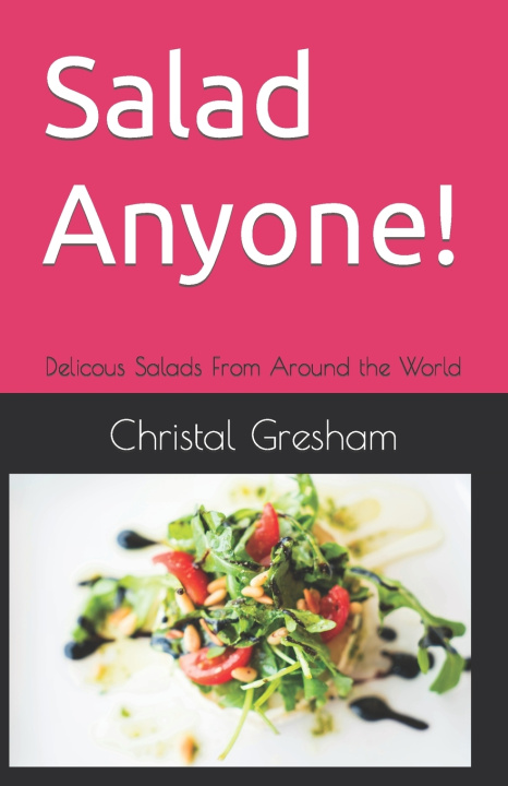 Kniha Salad Anyone! Christal Gresham
