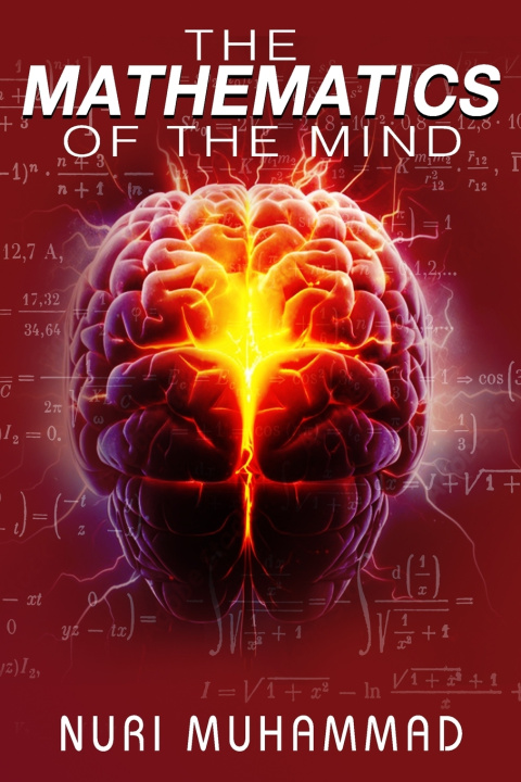Książka The Mathematics of the Mind Nuri Muhammad