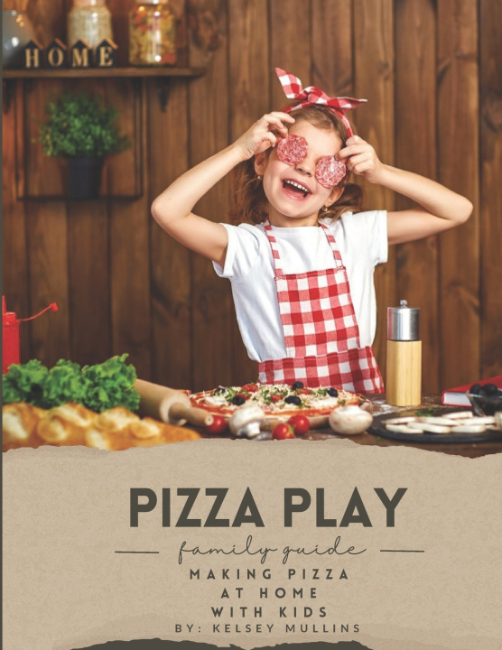 Kniha Pizza Play Kelsey Mullins