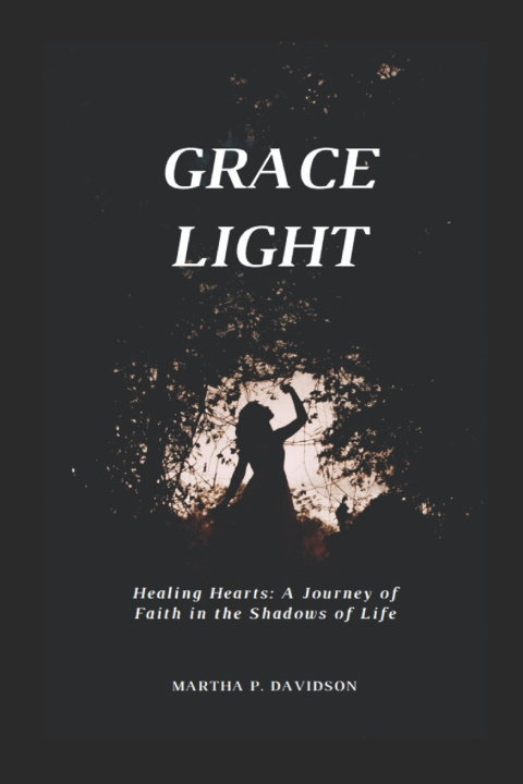 Kniha Grace Light Martha P. Davidson