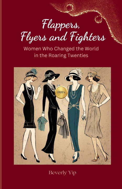 Knjiga Flappers, Flyers and Fighters Beverly Yip