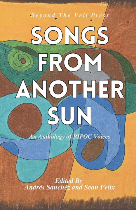 Książka Songs From Another Sun Beyond the Veil Press