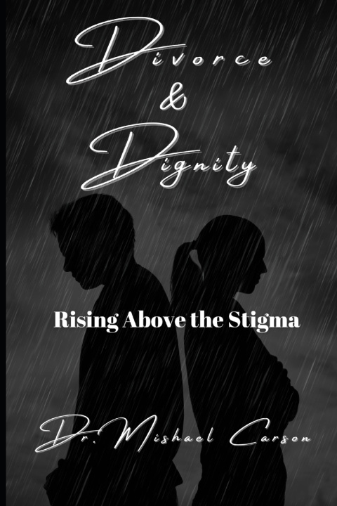 Kniha Divorce and Dignity Dr. Mishael Carson