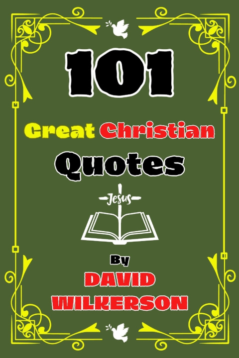 Książka 101 Great Christian Quotes By David Wilkerson Abrams Jirayr