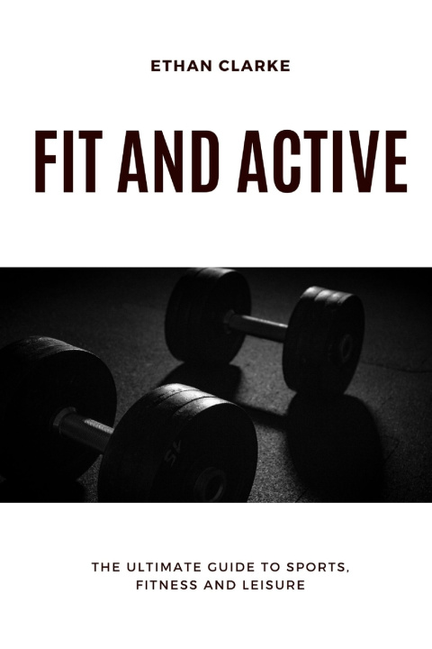 Książka Fit and Active Ethan Clarke