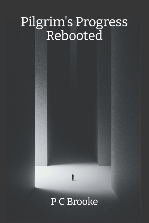 Kniha Pilgrim's Progress Rebooted P C Brooke