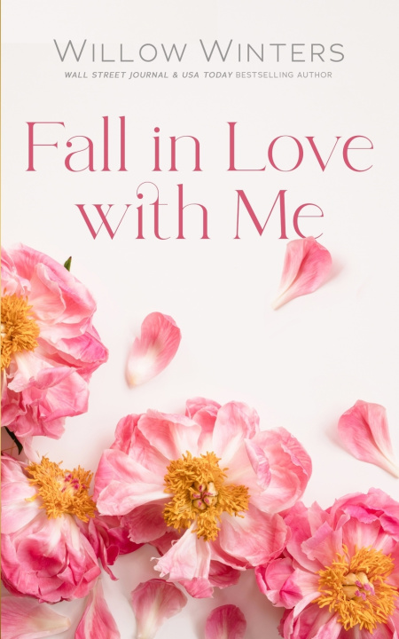 Książka Fall in Love with Me Willow Winters