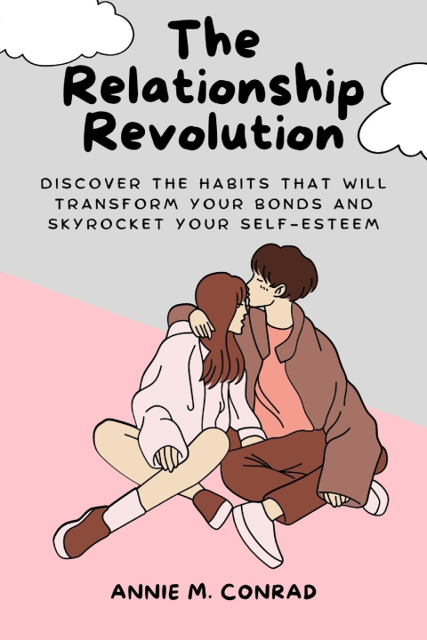 Knjiga The Relationship Revolution Annie M Conrad