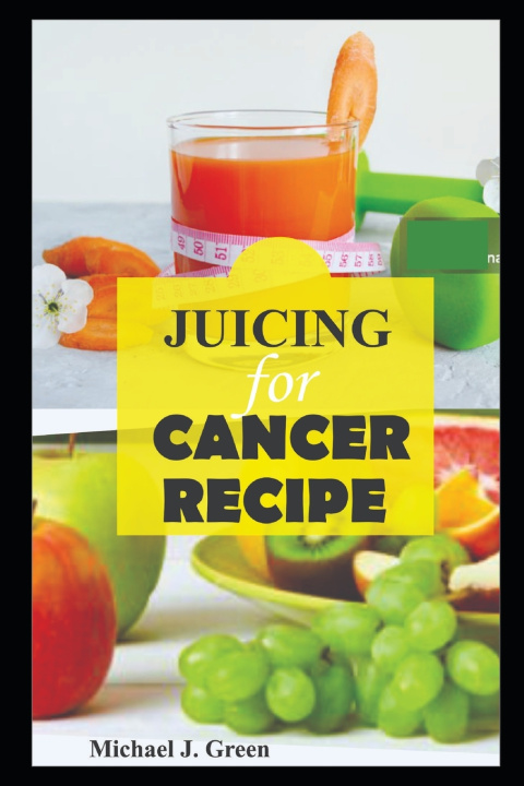 Książka Juicing for cancer Michael Green