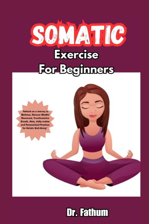 Książka Somatic Exercises for Beginners Dr. Fathum