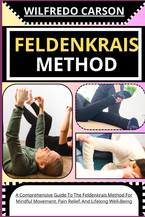 Book FELDENKRAIS METHOD WILFREDO CARSON