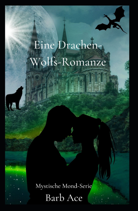 Książka Eine Drachen-Wolf-Romanze Barb Ace