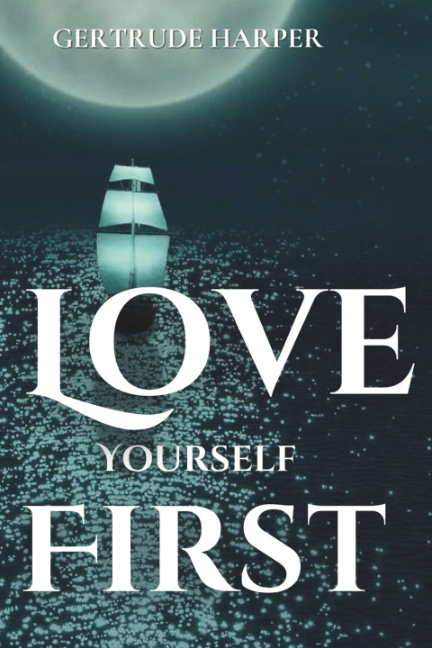 Kniha Love Yourself First Gertrude Harper