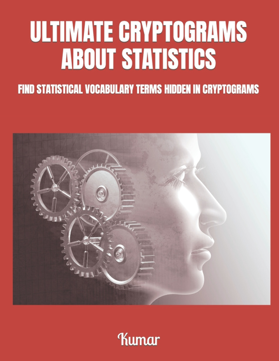 Kniha ULTIMATE CRYPTOGRAMS ABOUT STATISTICS Kumar
