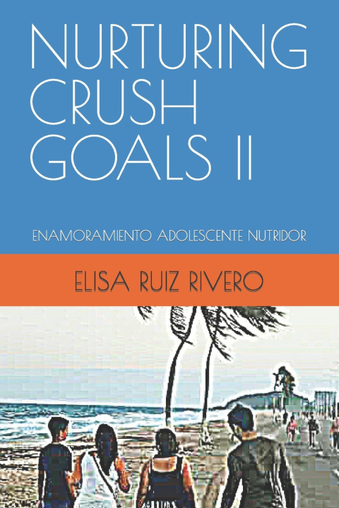 Książka NURTURING CRUSH GOALS II ELISA RUIZ RIVERO