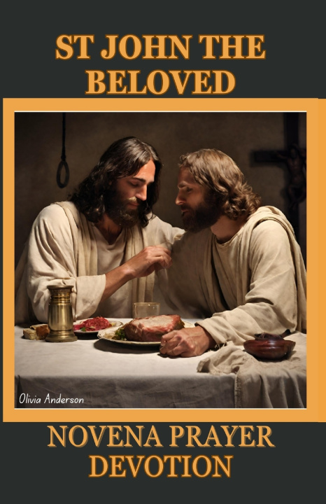 Książka St. John the Beloved Novena Prayer Devotion Olivia Anderson