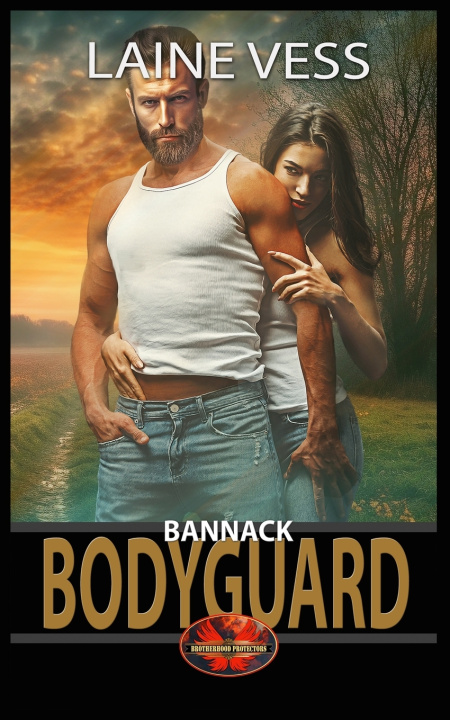Kniha Bannack Bodyguard Brotherhood Protectors World