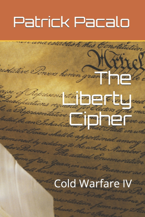Knjiga The Liberty Cipher Patrick Pacalo Ph.D.