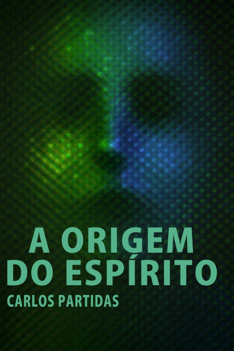 Kniha A ORIGEM DO ESPÍRITO Carlos L Partidas