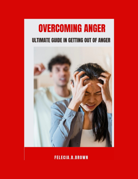 Książka Overcoming Anger FELECIA. B. BROWN