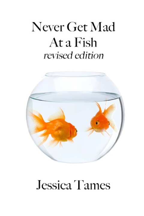 Książka never get mad at a fish Jessica Tames