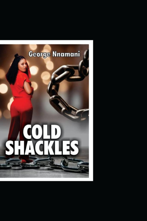 Książka COLD SHACKLES George Nnamani