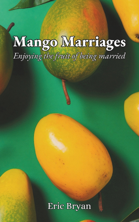 Kniha Mango Marriages Eric Bryan