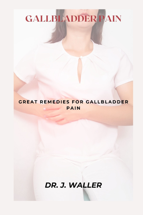 Książka GALLBLADDER PAIN DR. J. WALLER