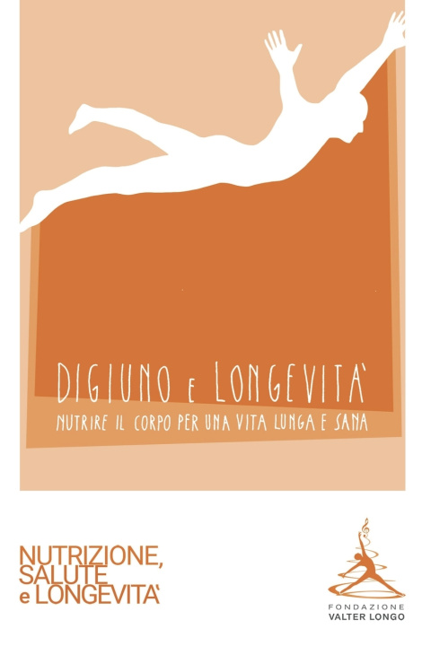 Kniha Digiuno e Longevità Fondazione Valter Longo