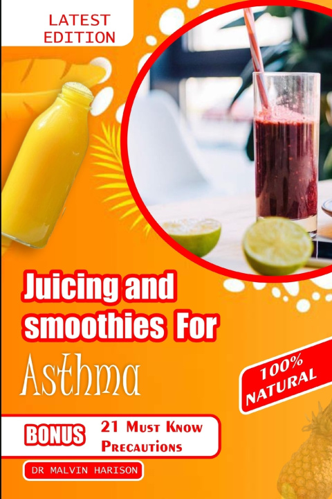 Książka JUICING AND SMOOTHIES FOR ASTHMA Dr Malvin Harison