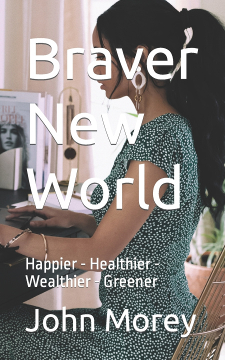 Książka Braver New World John Morey