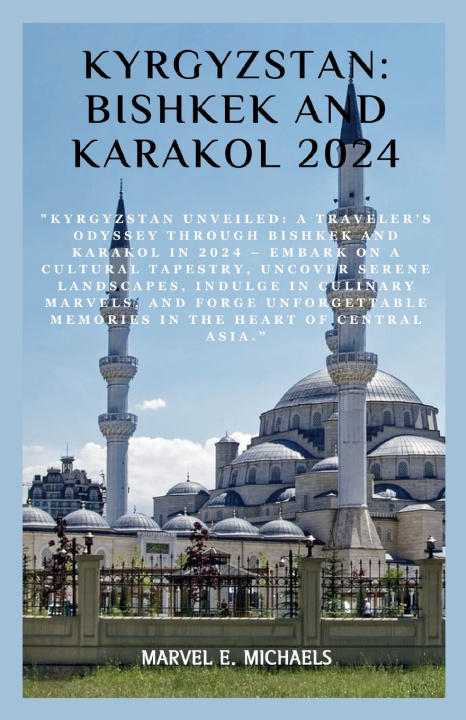 Książka Kyrgyzstan Marvel E. Michaels