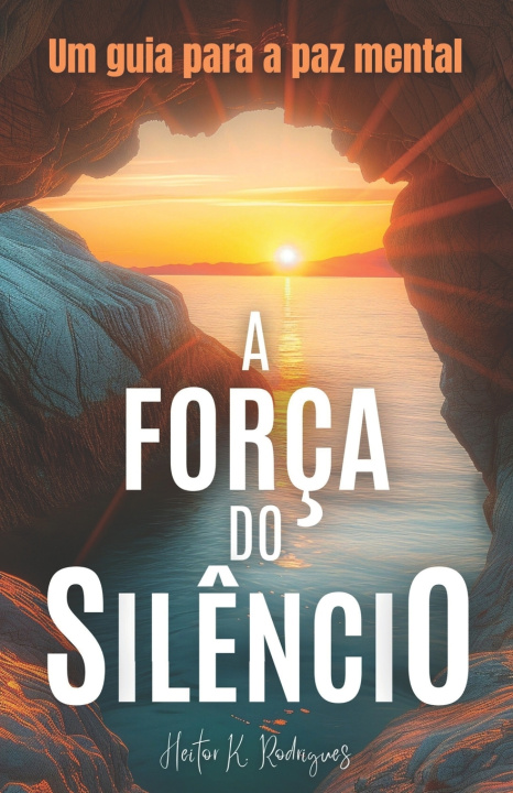 Książka A Força do Silêncio Heitor K. Rodrigues