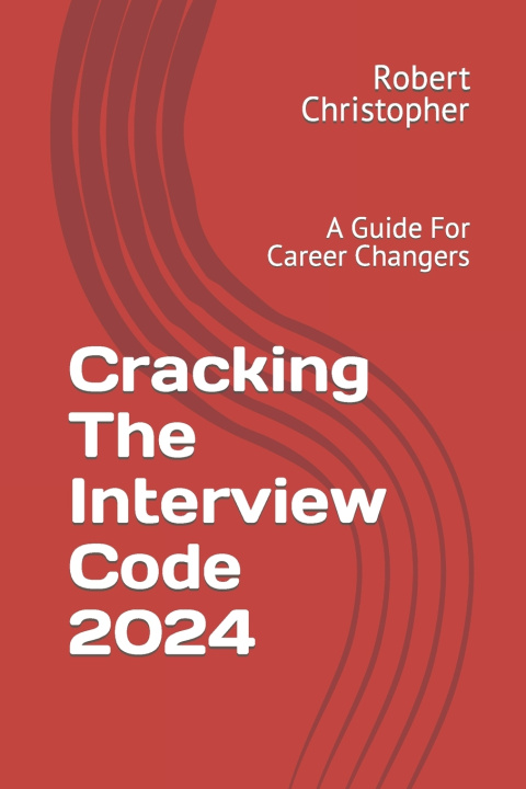 Kniha Cracking The Interview Code 2024 Robert Christopher