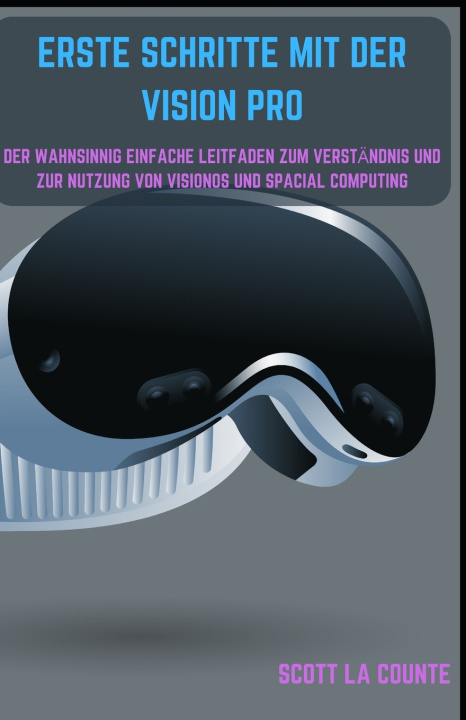 Buch Erste Schritte Mit Der Vision Pro Scott La Counte