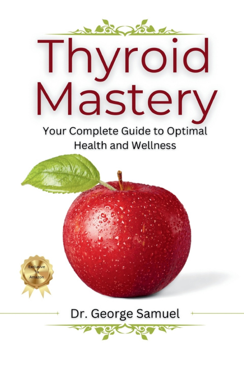 Kniha Thyroid Mastery George Samuel