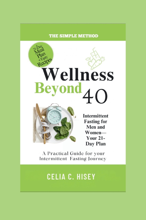 Książka Wellness Beyond 40 Celia C. Hisey