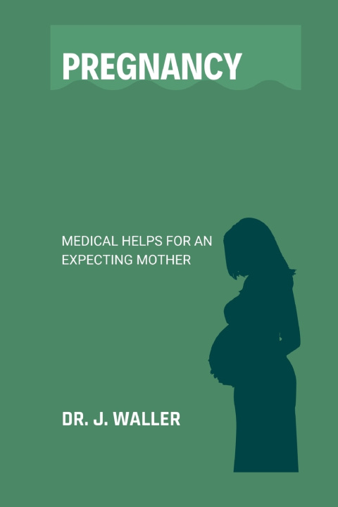 Knjiga PREGNANCY DR. J. WALLER