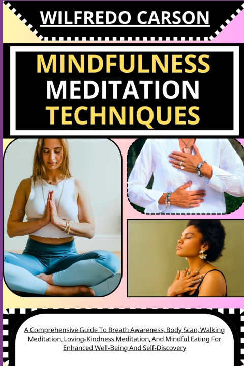 Książka MINDFULNESS MEDITATION TECHNIQUES WILFREDO CARSON