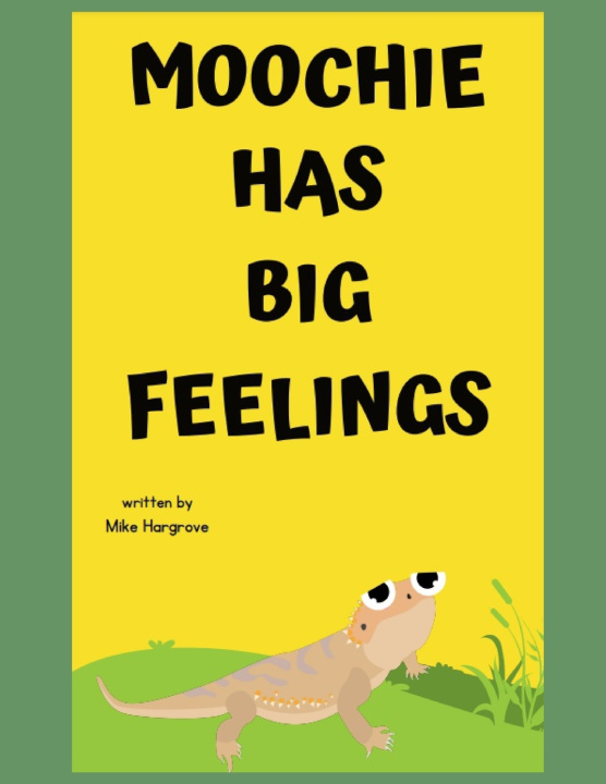 Książka Moochie has Big Feelings Mike Hargrove