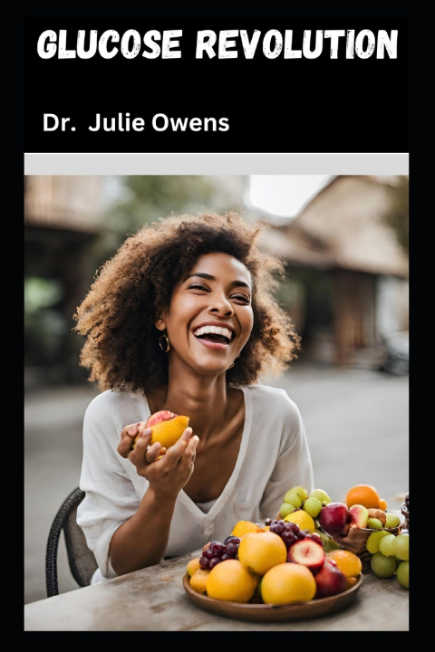 Knjiga Glucose revolution Dr. Julie Owens