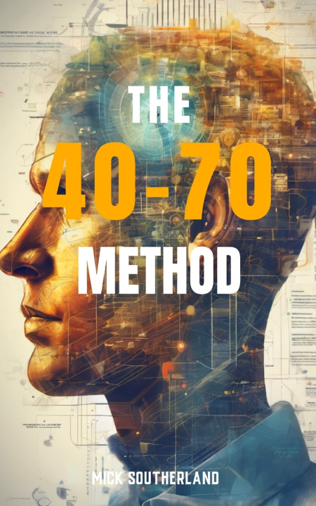 Kniha The 40-70 Method Mick Southerland