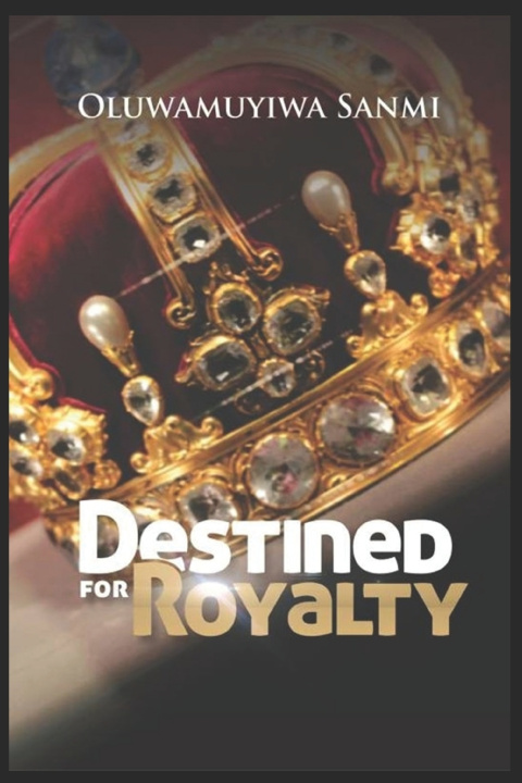 Książka Destined for Royalty Sanmi Oluwamuyiwa