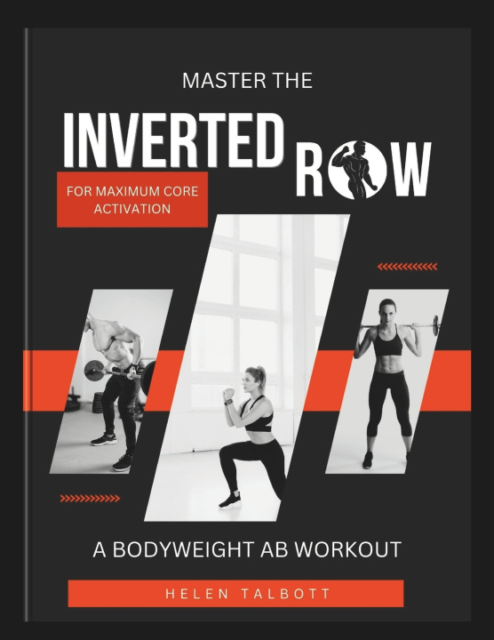 Książka Master the inverted row for maximum core activation Helen Talbott
