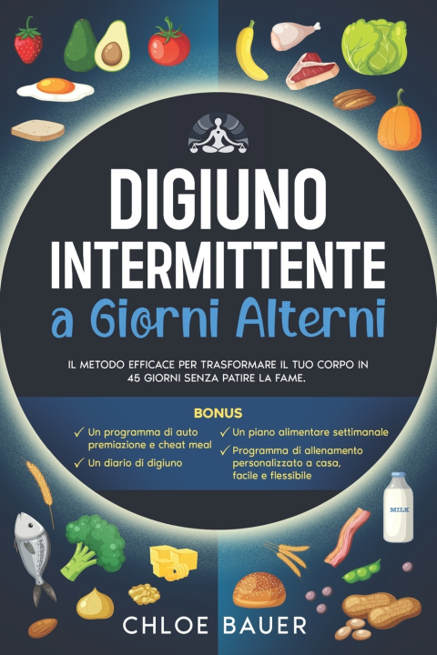 Kniha DIGIUNO INTERMITTENTE A GIORNI ALTERNI Chloe Bauer
