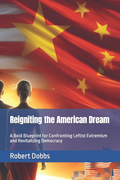 Knjiga Reigniting the American Dream Robert Dobbs