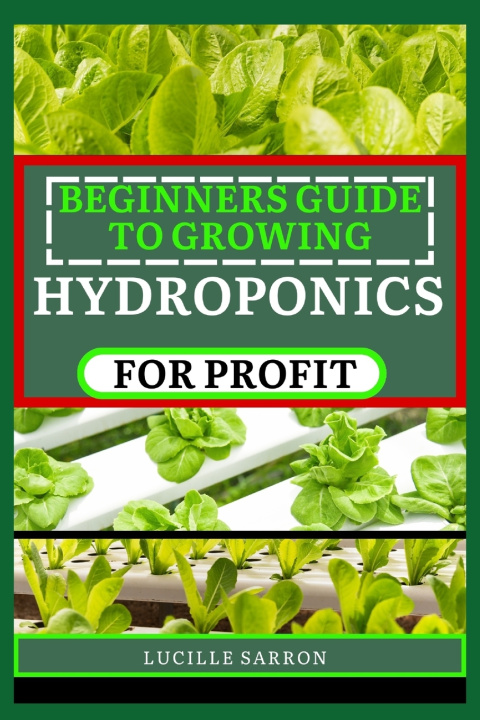 Książka BEGINNERS GUIDE TO HYDROPONICS FOR PROFIT Lucille Sarron
