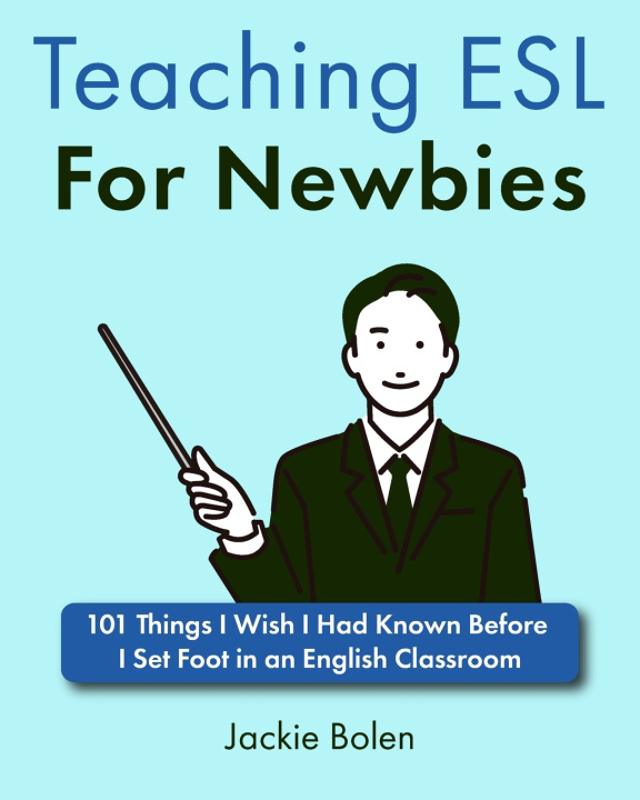 Kniha Teaching ESL For Newbies Jackie Bolen