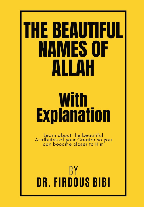 Knjiga The Beautiful Names of Allah with Explanation Firdous Bibi